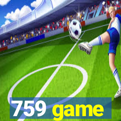 759 game